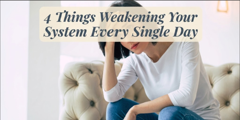 4 Things Weakening Your Immune System Every Single Day
