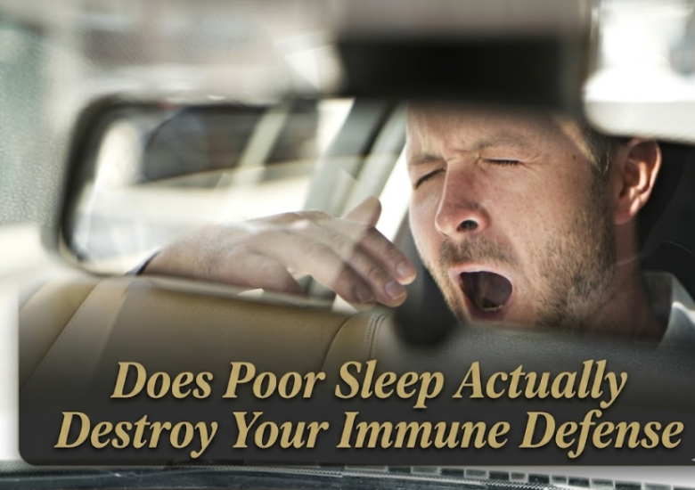 Does Poor Sleep Actually Destroy Your Immune Defense