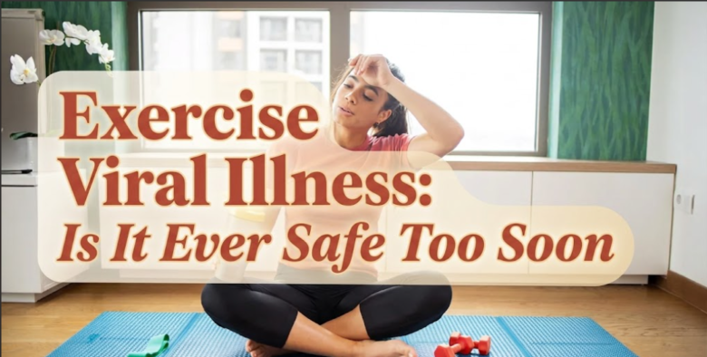 Exercise After Viral Illness