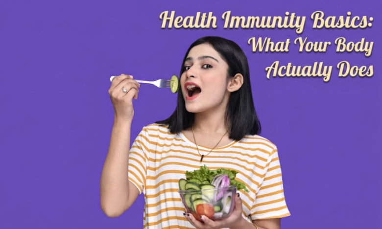 Health Immunity Basics: What Your Body Actually Does